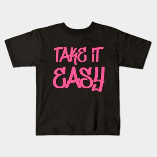 Take It Easy Kids T-Shirt